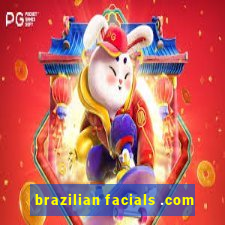 brazilian facials .com